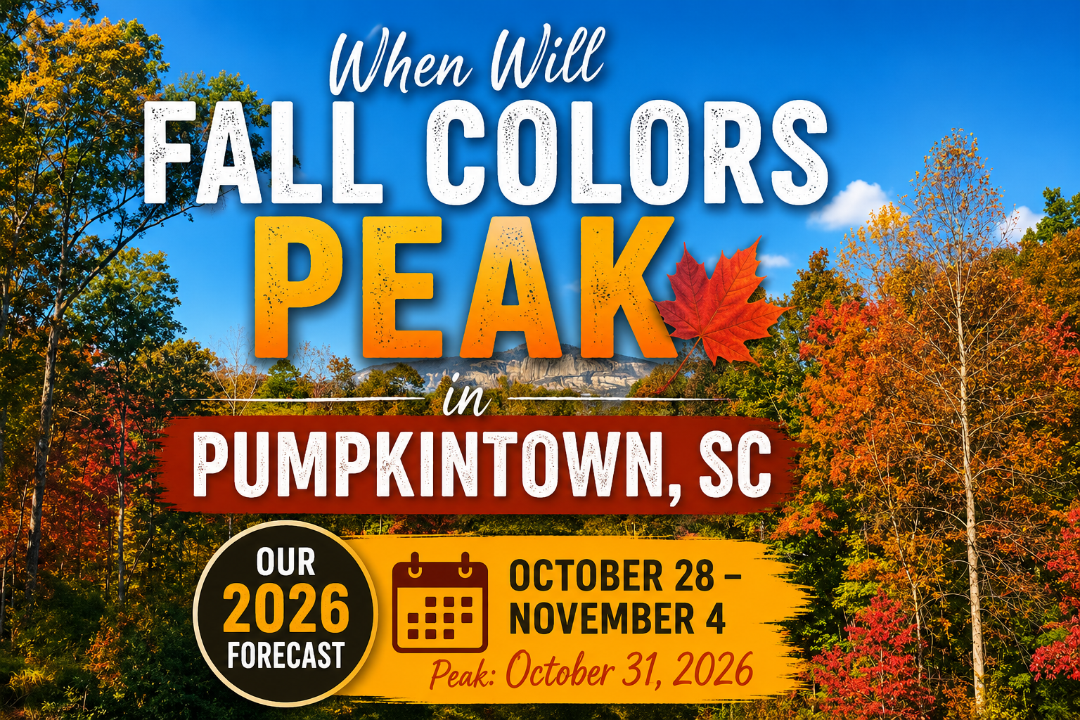 When Will Fall Colors Peak in Pumpkintown, SC in 2026?