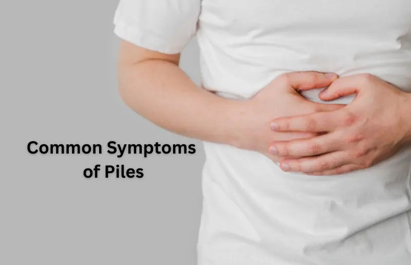 Common Symptoms of Piles