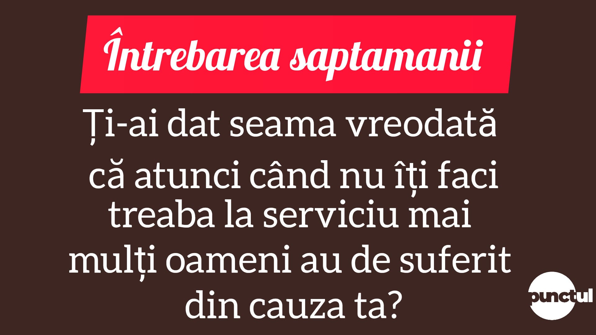 Întrebarea săptămânii