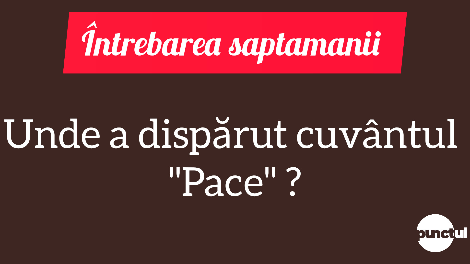 Întrebarea săptămânii
