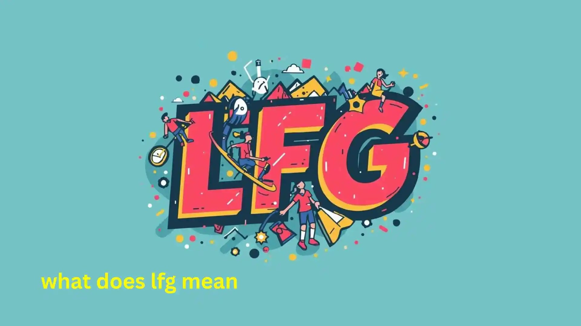 What Does LFG Mean Teens Are Typing This Everywhere Do You Know Why 2026 What Does Lfg Mean.webp