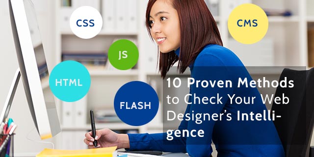 10 Proven Methods to Check Your Web Designers Intelligence