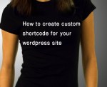 how to create custom wordpress shortcodes