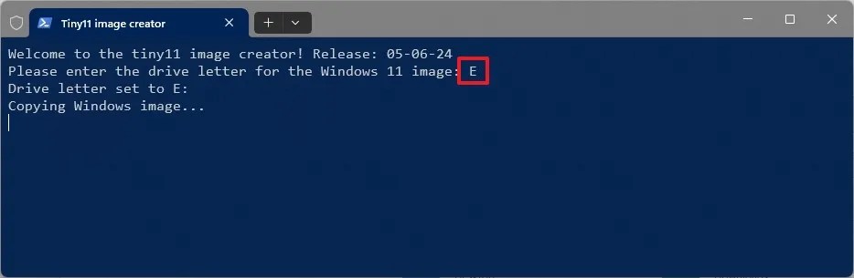 Tiny11 Builder confirm drive letter