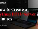 How To Create A Python Http Server In Minutes 2026 Guide