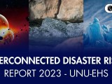 Interconnected Disaster Risks Report 2023 Unu Ehs Pwonlyias