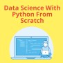 Data Science With Python From Scratch