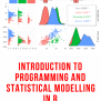 Introduction To Programming And Statistical Modelling In R