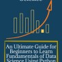 Learn Fundamentals Of Data Science Using Python
