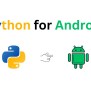 Python For Android: How To Run Python On Your Android Device