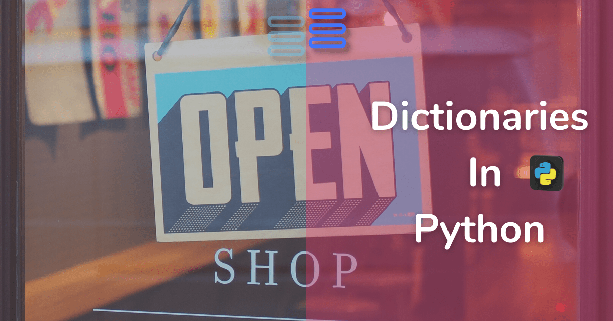 Dictionary In Python - See How To Make A Dictionary Of Your Own
