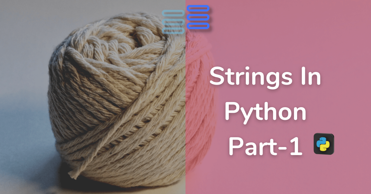 Strings In Python With An Exciting Challenge Part-1 - python-hub