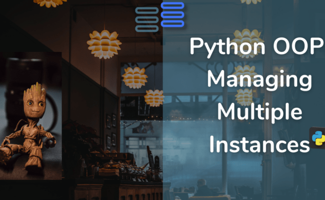 Managing Multiple Instances (Objects): Python OOP » Python-hub