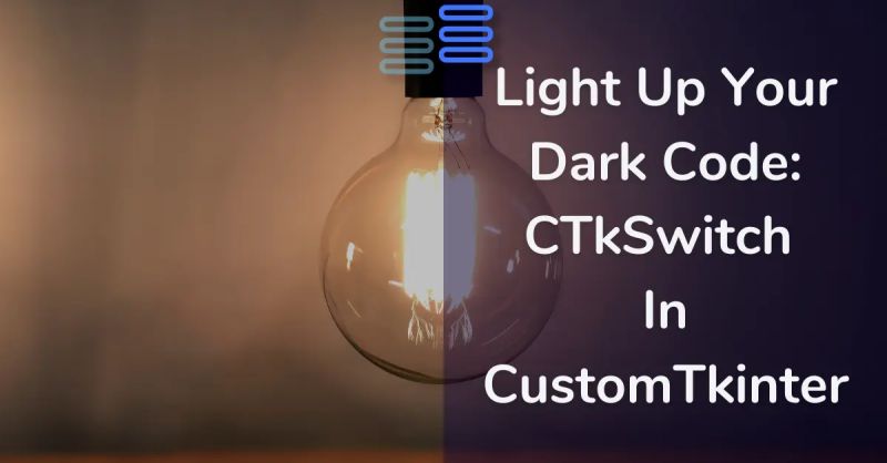 Light Up Your Dark Code Ctkswitch In Customtkinter Python Hub - Best Landscape Designs in HD