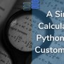 How To Make A Simple Calculator In Python Using Customtkinter - Python-hub