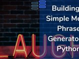 Building A Simple Meme Phrase Generator In Python Python Hub