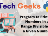 Python Program To Print All Numbers In A Range Divisible By A Given