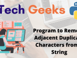 Python Program To Remove Adjacent Duplicate Characters From A String