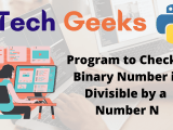 Python Program To Check A Binary Number Is Divisible By A Number N