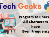 Python Program To Check If All Characters Have Even Frequency Python