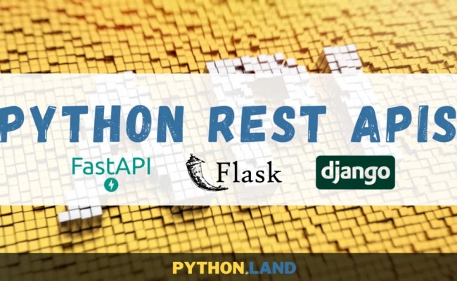 Comparing 3 Popular Python REST APIs: Which One To Pick?
