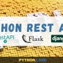 Comparing 3 Popular Python REST APIs: Which One To Pick?