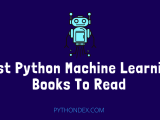 Best Python Machine Learning Books For Beginners Pythondex