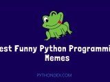 Best Funny Python Programming Memes Pythondex