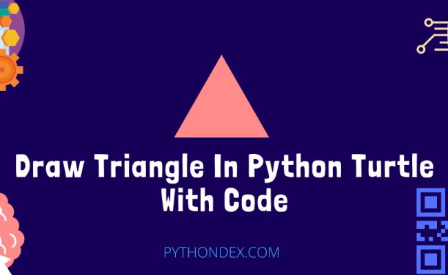 Draw Triangle In Python Using Turtle Module - Pythondex