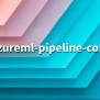 Azureml-pipeline-core 1.57.0 - Contains Core Functionality For Azure ...
