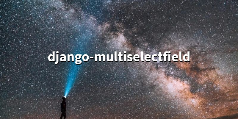 Django Select Multiple Field Pypi - Download Stunning Abstract Image | 8K
