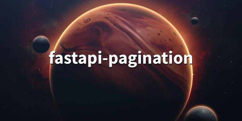 Fastapi Pagination Pypi - High Resolution Space Pictures for Desktop