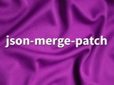 Json Merge Patch 0 2 Json Merge Patch Library Https Tools Ietf Org