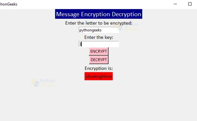 Message Encryption Decryption Using Python - Python Geeks