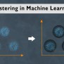 Clustering In Machine Learning - Python Geeks