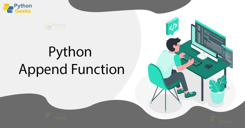 Python Append to List: Add Items to Your Lists in Place - Python Geeks