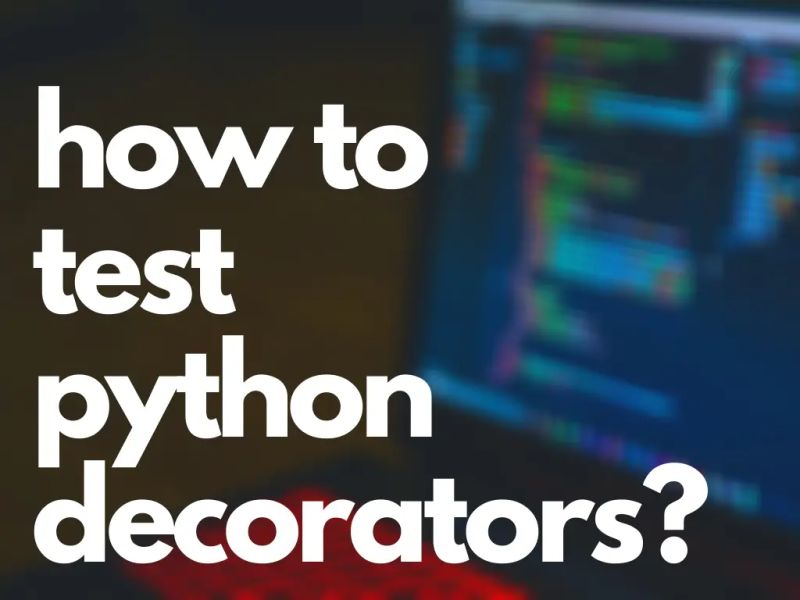 How You Can Build Your Own Test Framework In Python Using Decorators - Premium Light Image Gallery - 8K