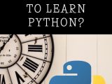 How Long Does It Take To Learn Python Pythonista Planet