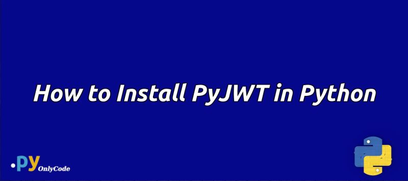 How To Install Pyjwt In Python Be On The Right Side Of Change - Best Landscape Backgrounds in Desktop
