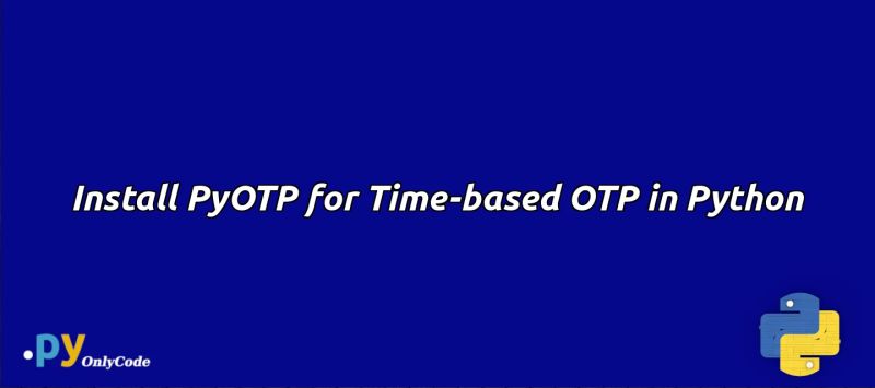 Generating Time Based Otps With Python And Pyotp Ruian S Tech Troubleshooting Toolbox - HD Colorful Pictures for Desktop