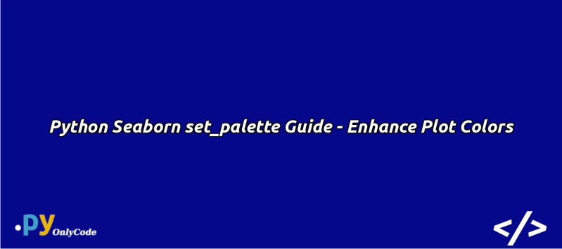 Seaborn Palette Python Tutorial - High Quality Full HD Colorful Pictures | Free Download