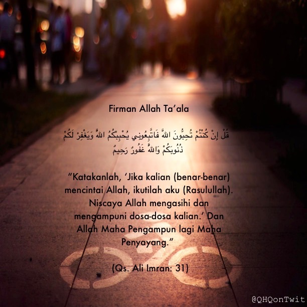 Hukumnya wajib atas setiap muslim. Cinta Allah Ikuti Rasulullah Quran Hadith Quotes