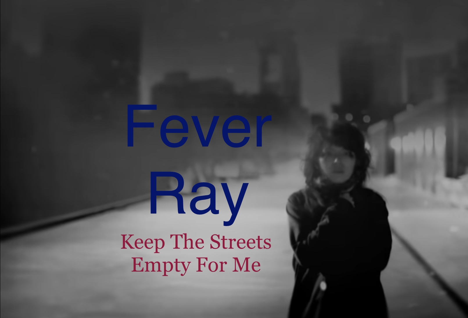 Keep The Streets Empty For Me übersetzung qooz.de
