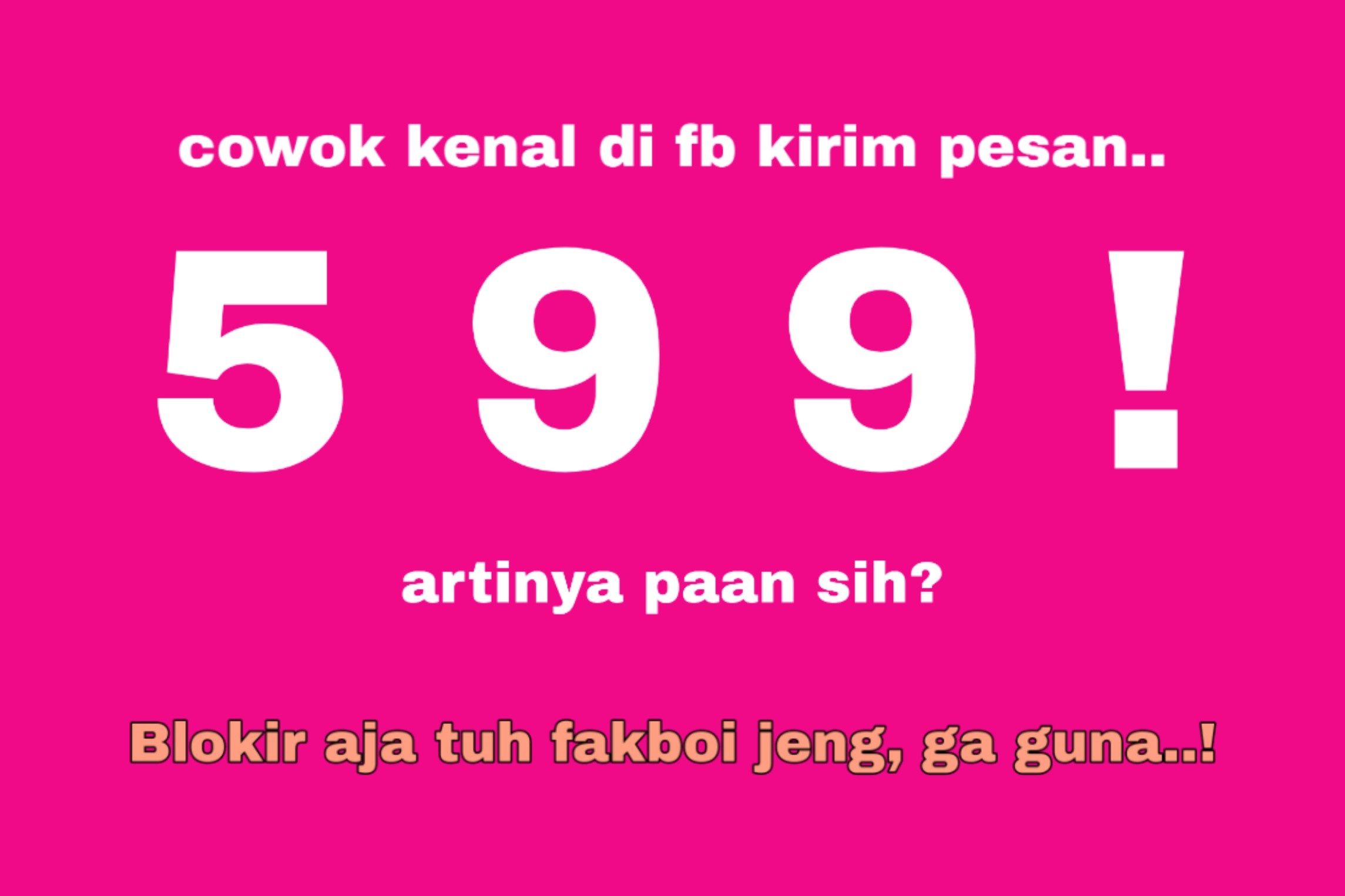 Bahasa jepang gaul atau biasa disebut dengan wakamono kotoba adalah bahasa yang umumnya digunakan oleh. Apa Arti Istilah 599 Pada Percakapan Anak Gaul Quora