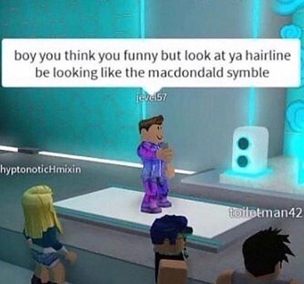 Check spelling or type a new query. What Are Good Roasts For Roblox Players Quora