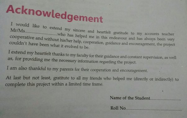 Don't forget the other people who helped you the … What Is The Acknowledgement For Cbse Class 12 Project Are We Suppose To Give Thanks To The Cbse Or Our Teacher Quora