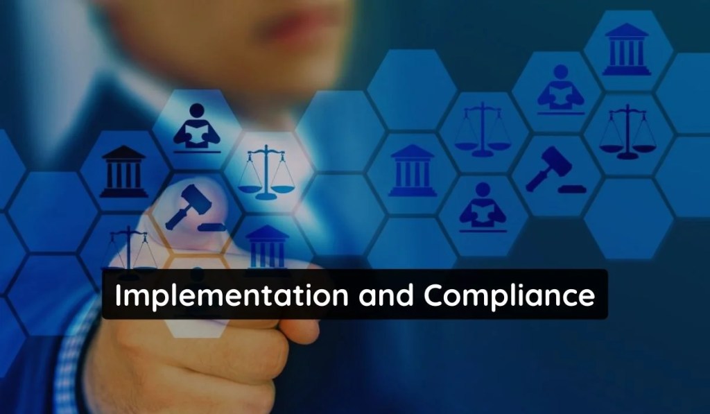 Implementation and Compliance