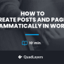 How To Create Posts And Pages Programmatically In WordPress