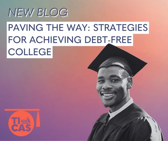 Paving the Way: Strategies for Achieving Debt-Free College Paving the Way: Strategies for Achieving Debt-Free College