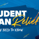Student Loan Relief: What You Need to Know